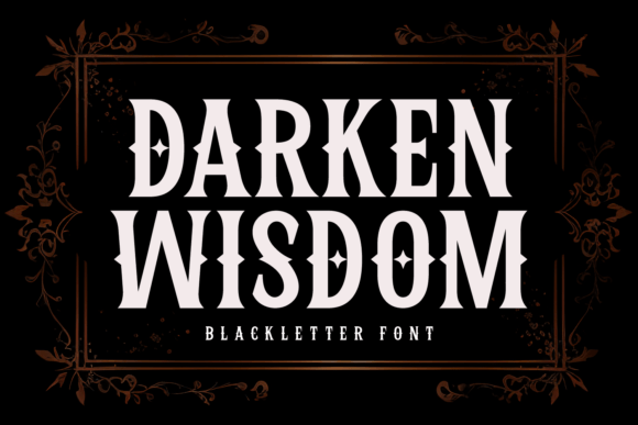 Darken Wisdom: A Typeface for Timeless Typography